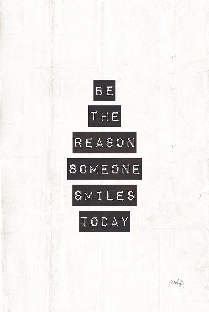Be the Reason Someone Smiles Today art print by Marla Rae for $57.95 CAD