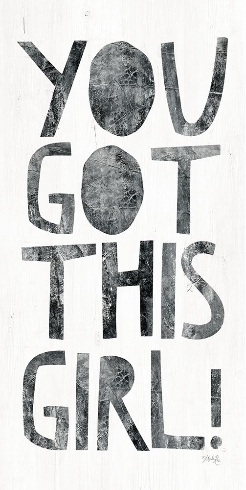 You Got This Girl art print by Marla Rae for $57.95 CAD