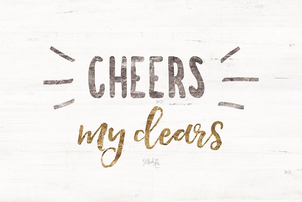 Cheers My Dears art print by Marla Rae for $57.95 CAD