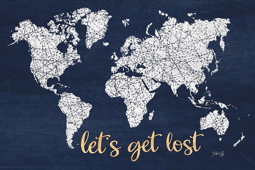 Lets Get Lost World Map art print by Marla Rae for $57.95 CAD