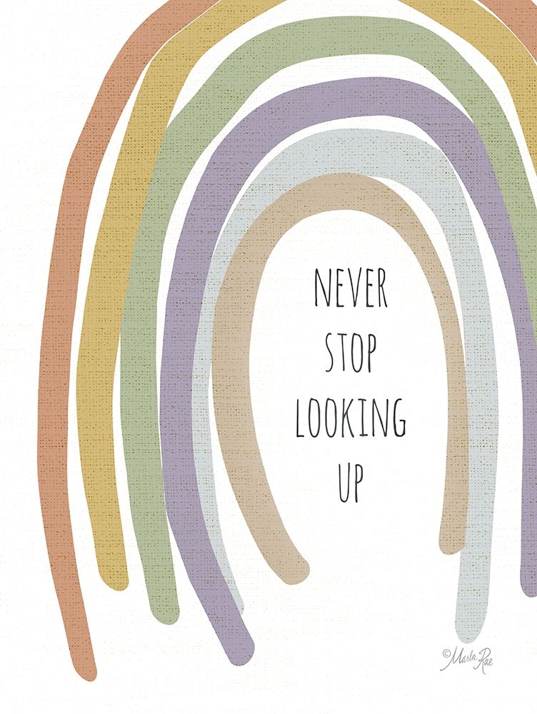 Never Stop Looking Up art print by Marla Rae for $57.95 CAD
