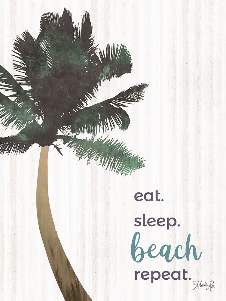 Eat, Sleep, Beach, Repeat art print by Marla Rae for $57.95 CAD