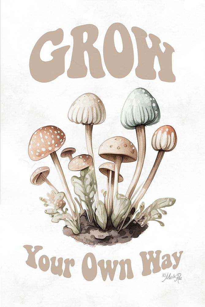 Grow Your Own Way art print by Marla Rae for $57.95 CAD