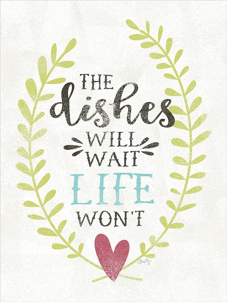 The Dishes Will Wait art print by Misty Michelle for $57.95 CAD