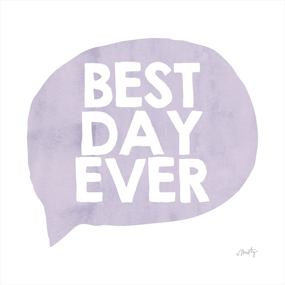 Best Day Ever art print by Misty Michelle for $57.95 CAD