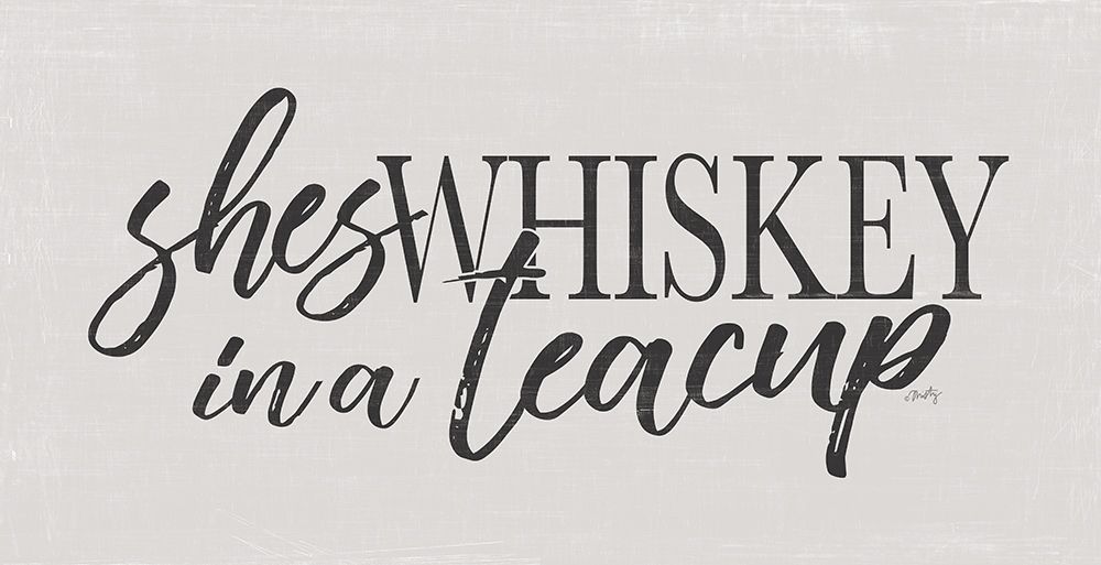 Shes Whiskey in a Teacup   art print by Misty Michelle for $57.95 CAD
