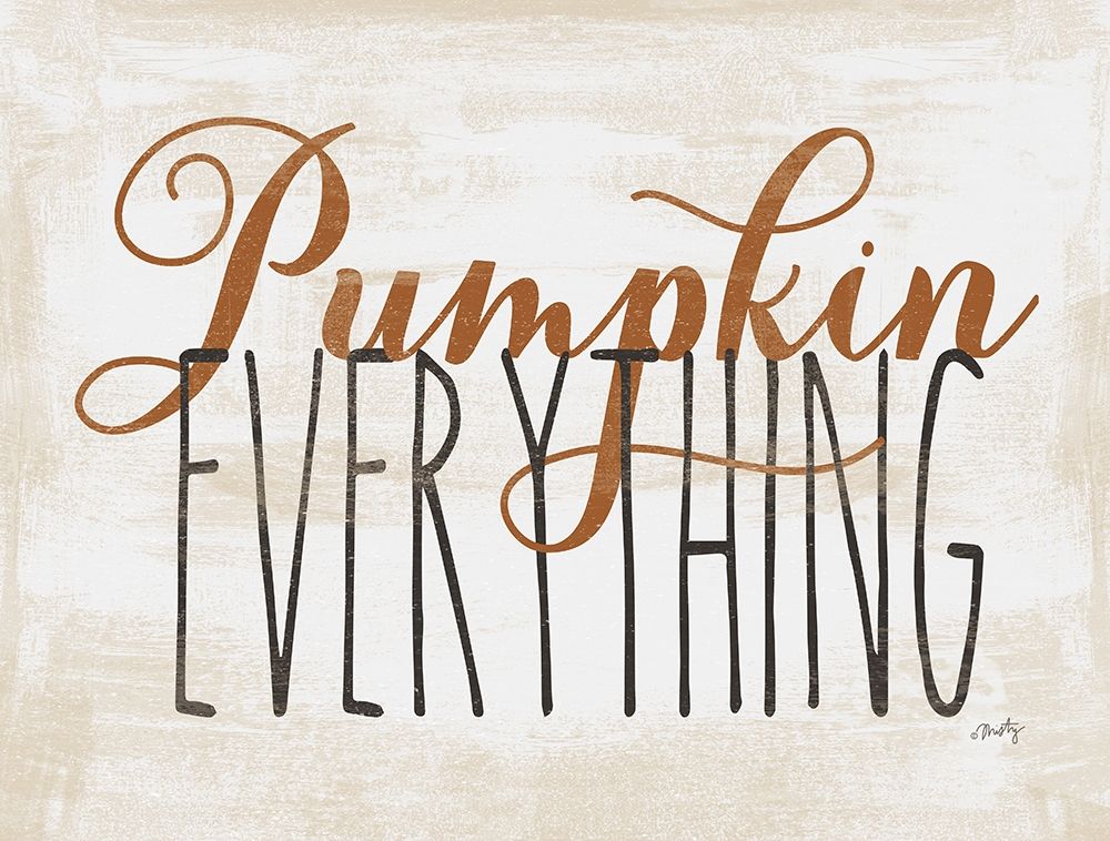Pumpkin Everything art print by Misty Michelle for $57.95 CAD