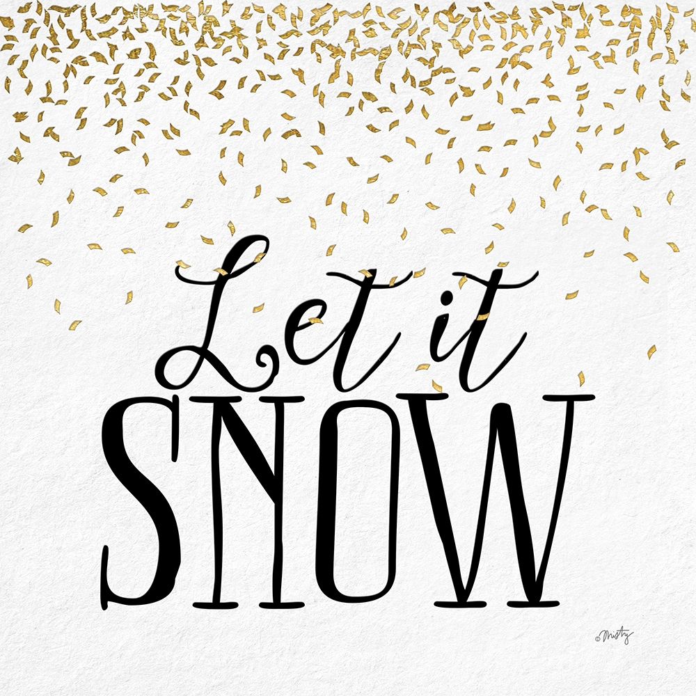 Let it Snow art print by Misty Michelle for $57.95 CAD