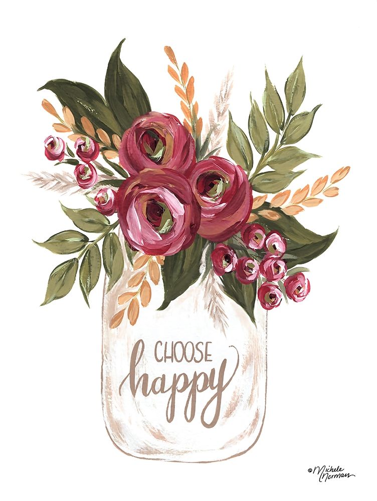 Choose Happy Flowers art print by Michele Norman for $57.95 CAD