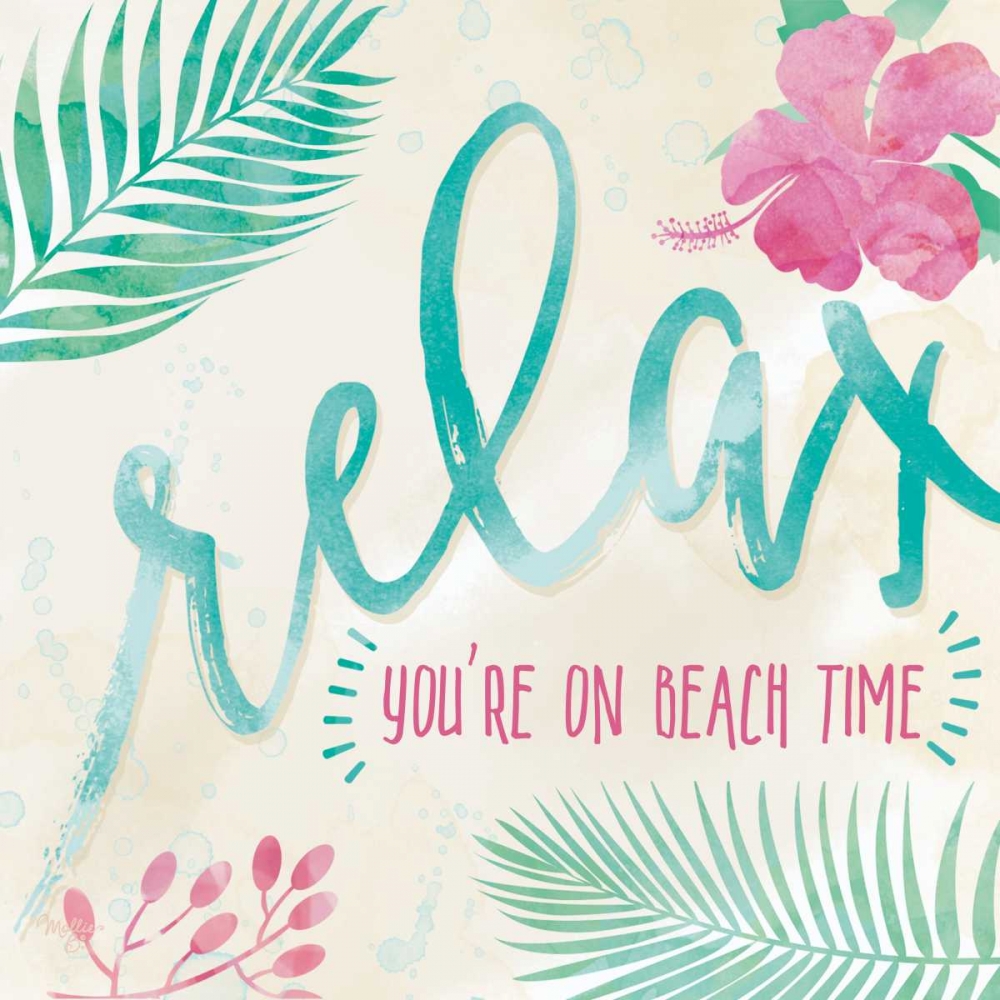 Relax-Youre on Beach Time art print by Mollie B. for $57.95 CAD