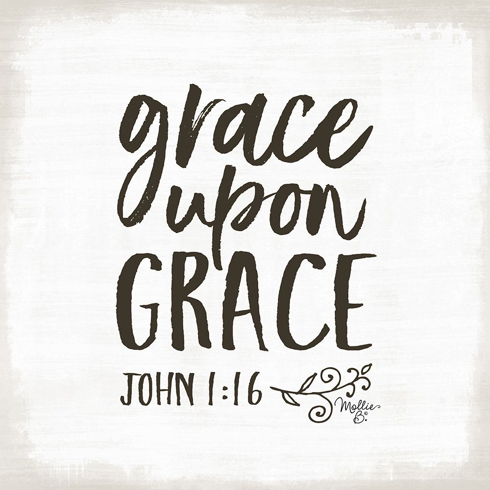 Grace Upon Grace art print by Mollie B. for $57.95 CAD