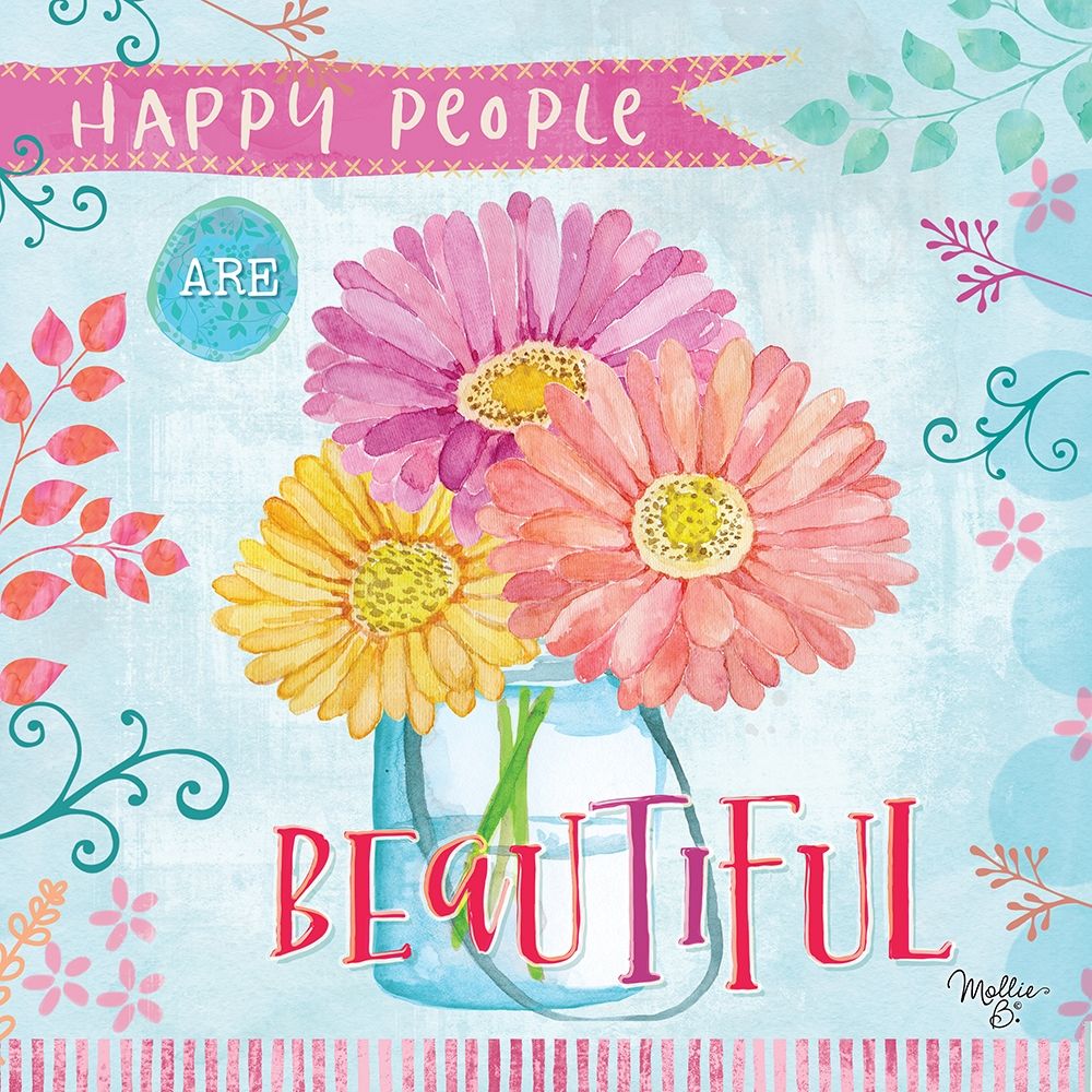 Happy People are Beautiful art print by Mollie B. for $57.95 CAD