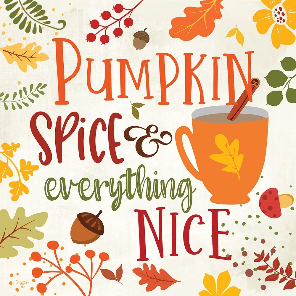 Pumpkin Spice And Everything Nice art print by Mollie B. for $57.95 CAD