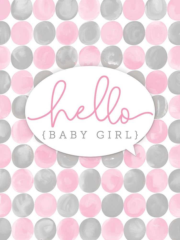 Hello Baby Girl art print by Mollie B. for $57.95 CAD