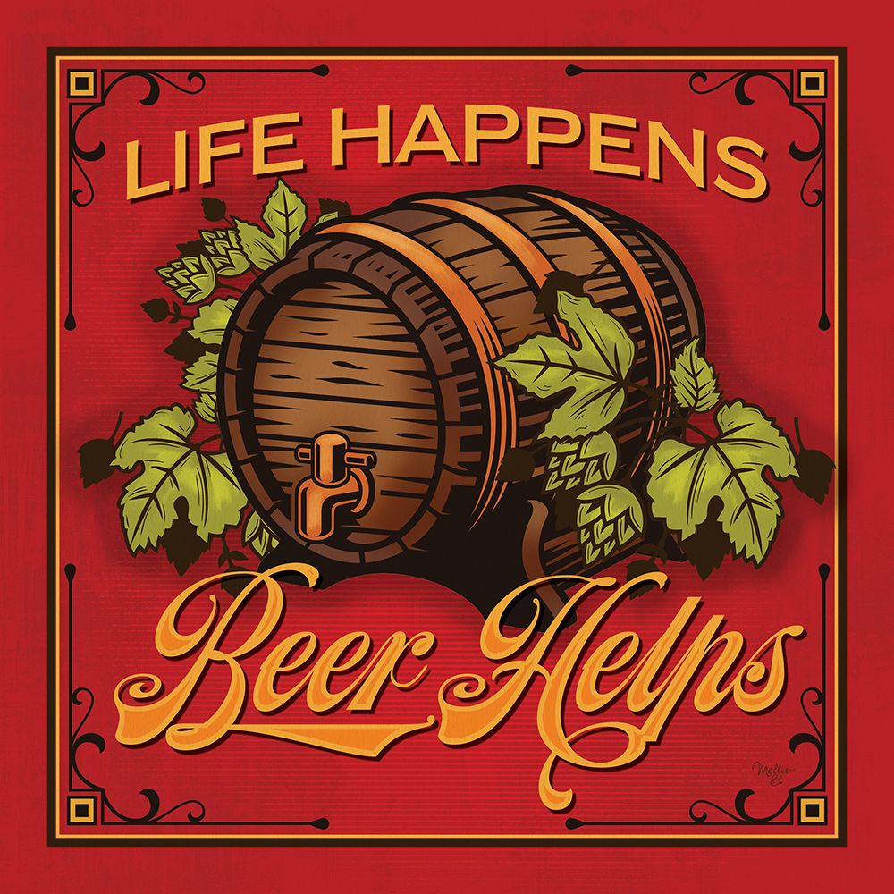 Life Happens Beer Helps art print by Mollie B. for $57.95 CAD