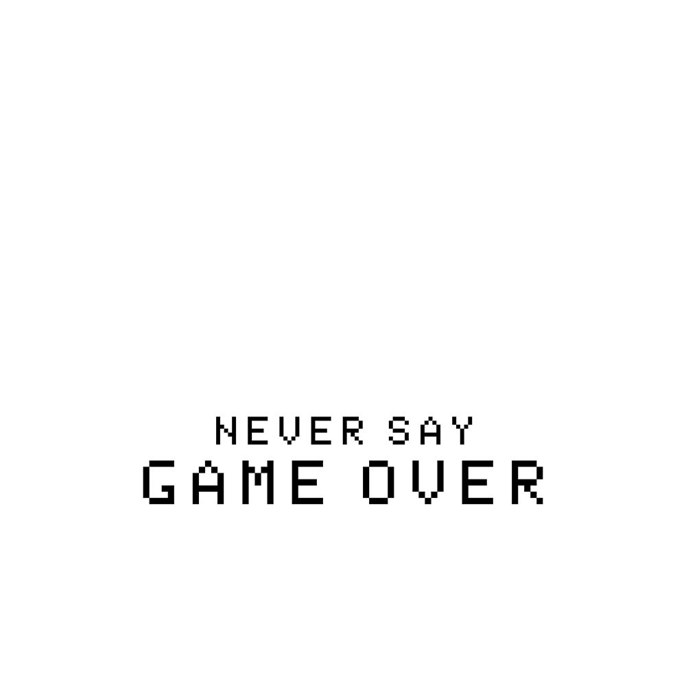 Never Say Game Over art print by Masey St. Studios for $57.95 CAD