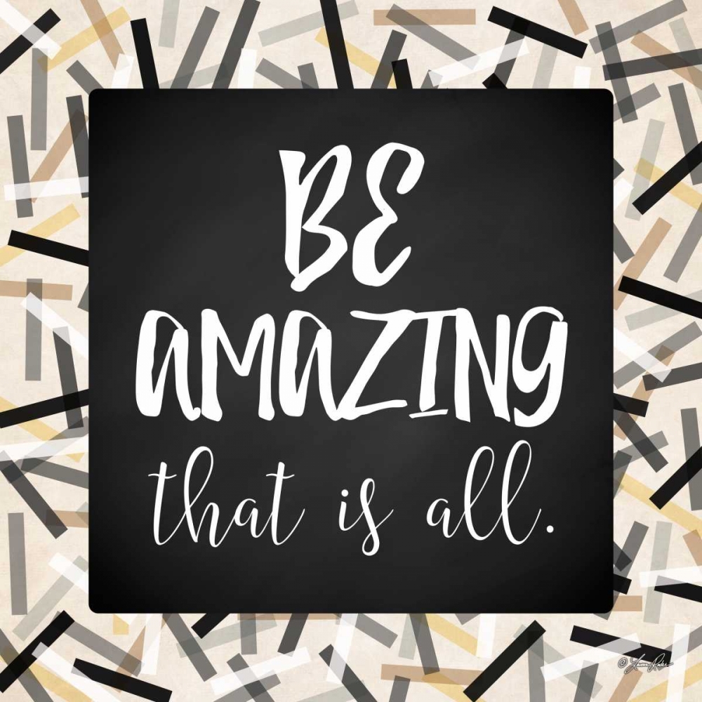 Be Amazing art print by Lauren Rader for $57.95 CAD