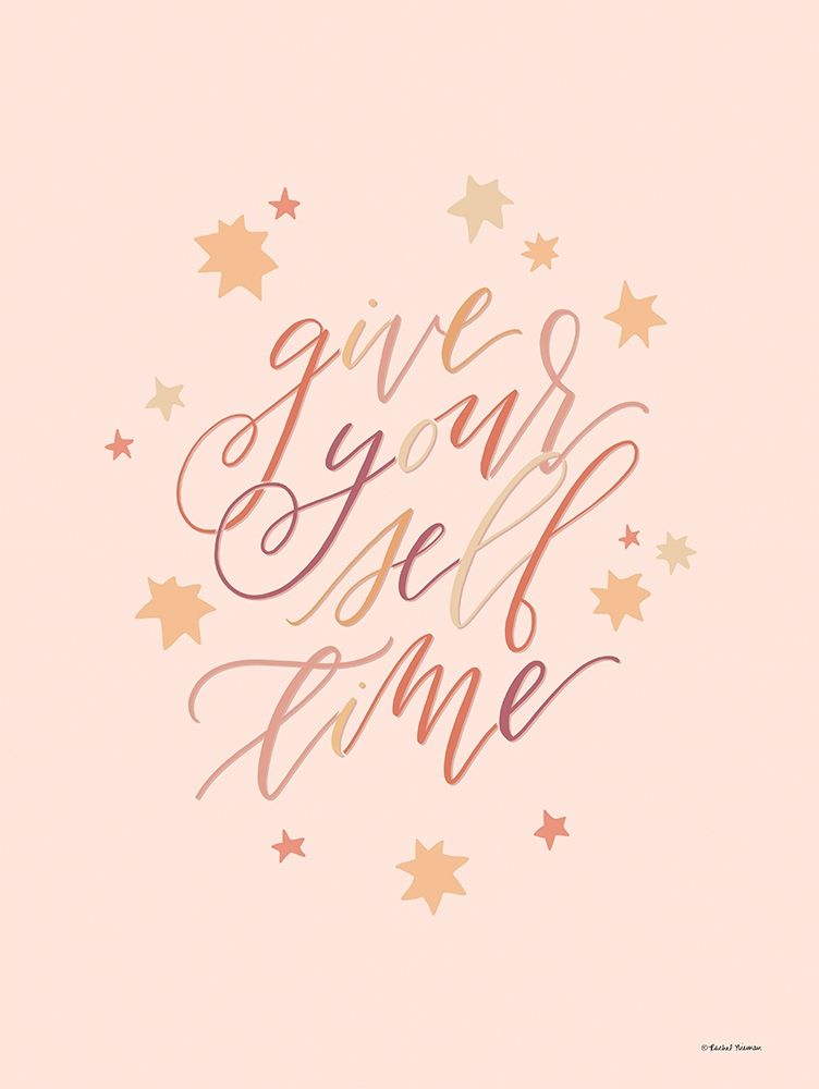 Give Yourself Time art print by Rachel Nieman for $57.95 CAD