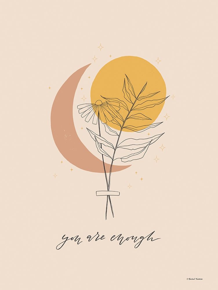 You Are Enough art print by Rachel Nieman for $57.95 CAD
