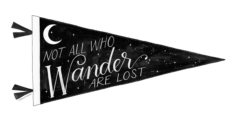 Not All Who Wander are Lost Pennant art print by Rachel Nieman for $57.95 CAD