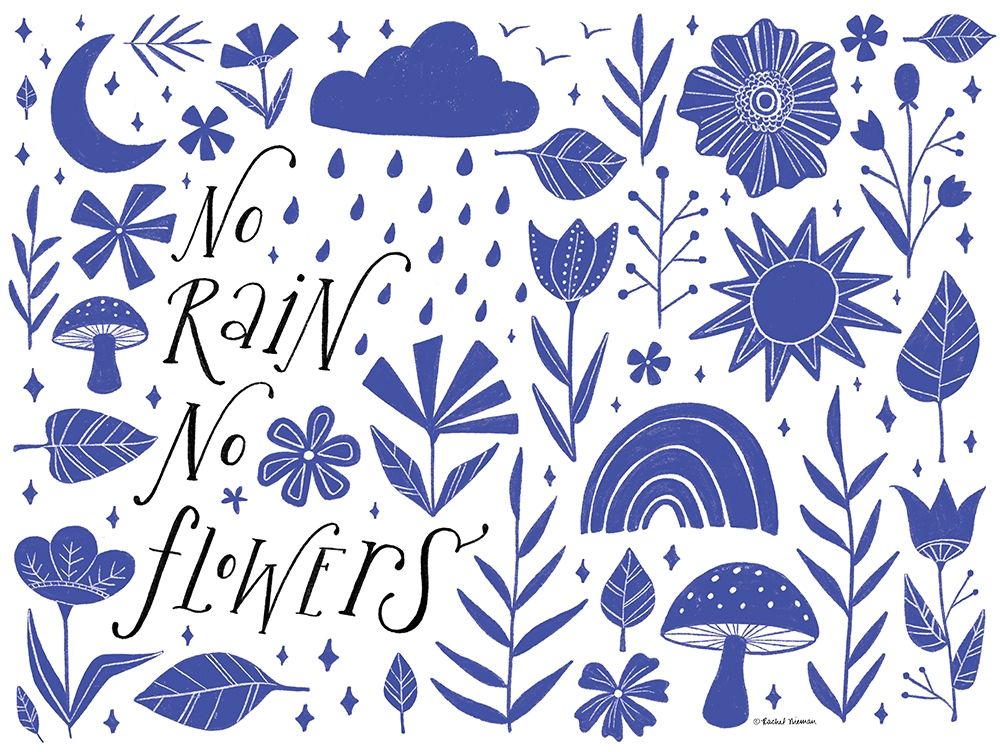 No Rain No Flowers art print by Rachel Nieman for $57.95 CAD
