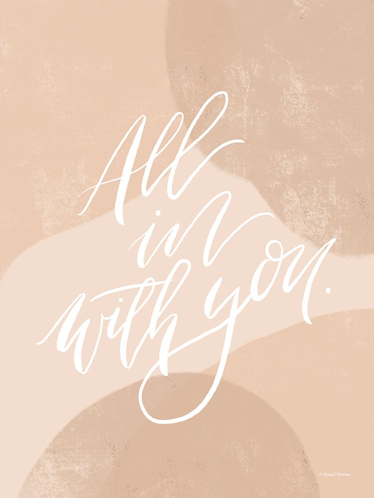 All in With You art print by Rachel Nieman for $57.95 CAD