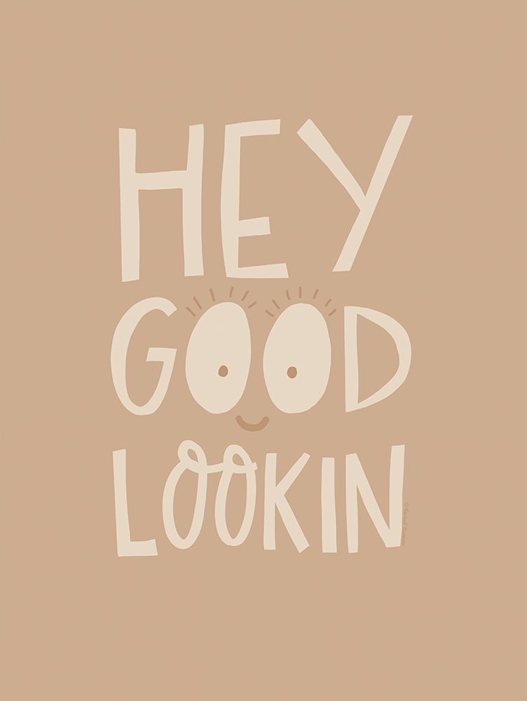 Hey Good Lookin art print by Rachel Nieman for $57.95 CAD