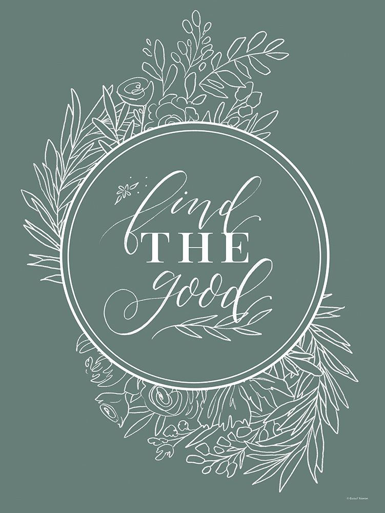 Find the Good art print by Rachel Nieman for $57.95 CAD