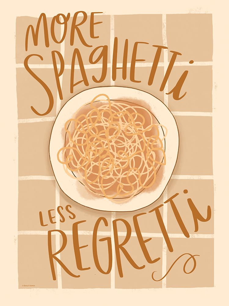 More Spaghetti, Less Regretti art print by Rachel Nieman for $57.95 CAD
