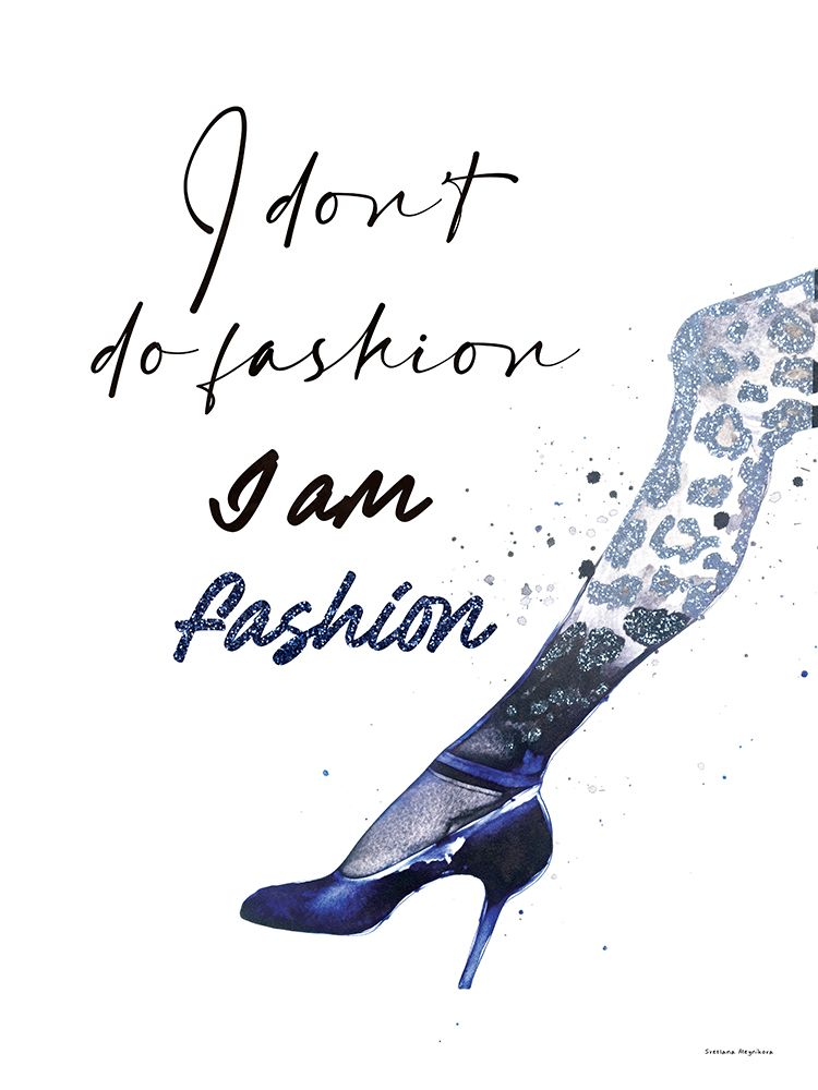 I Am Fashion art print by Svetlana Aleinikova for $57.95 CAD