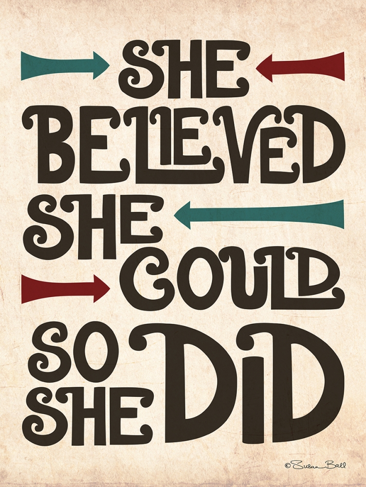 She Believed art print by Susan Ball for $57.95 CAD