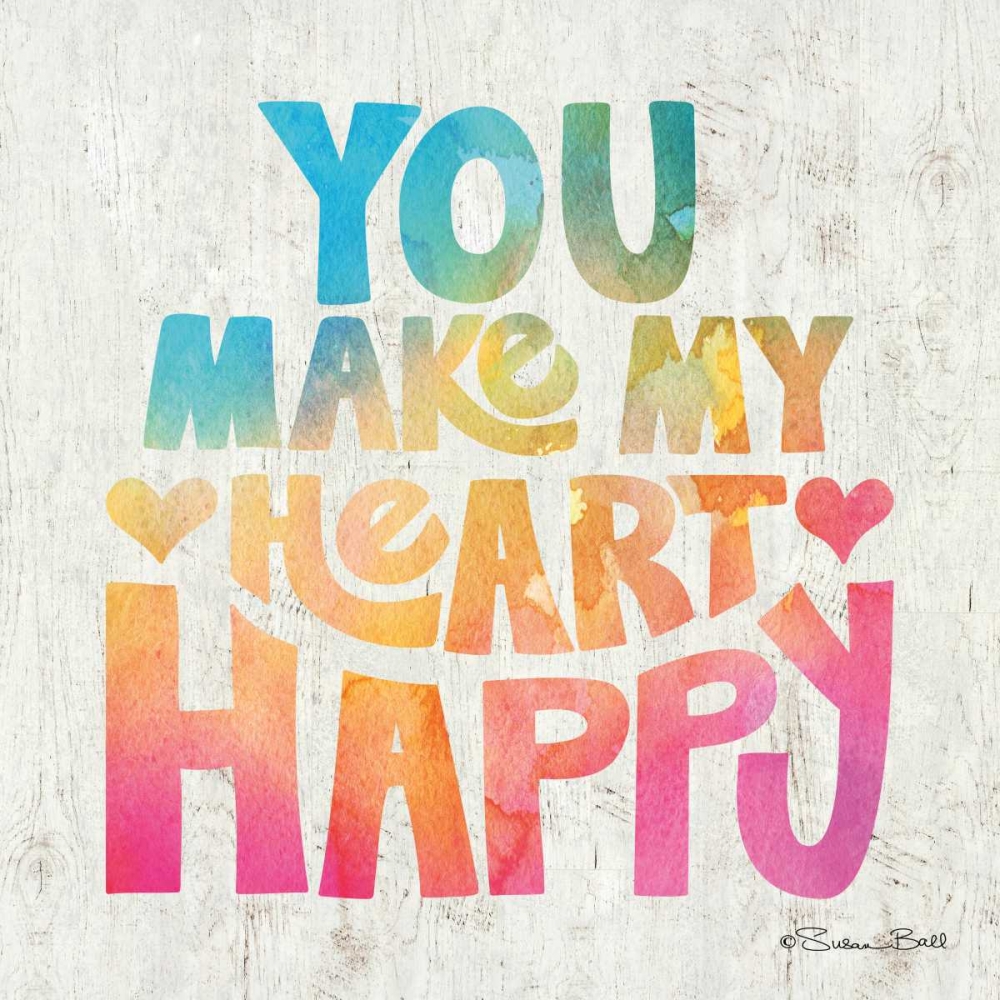You Make My Heart Happy art print by Susan Ball for $57.95 CAD