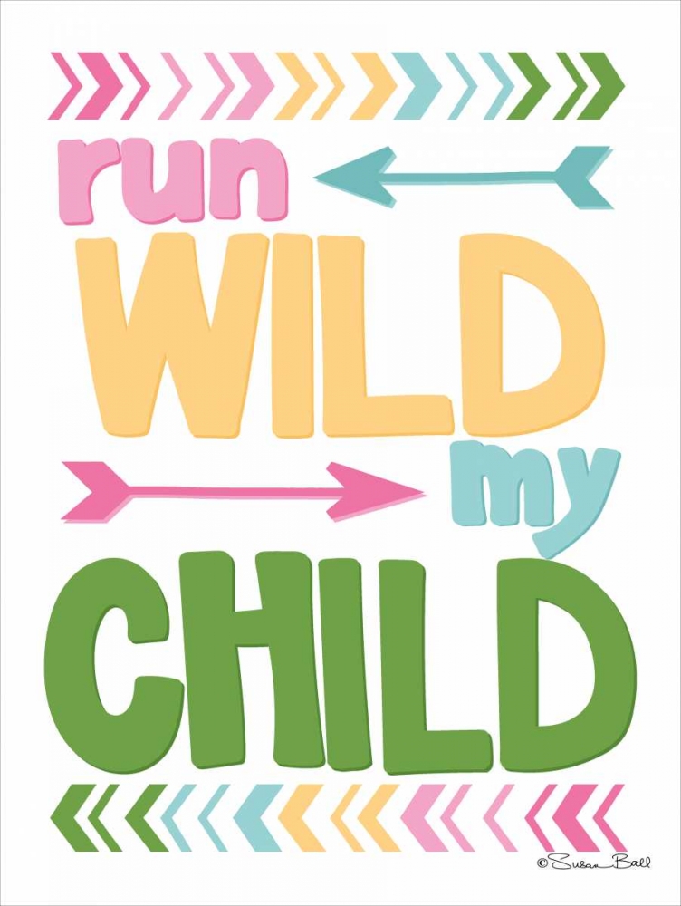 Run Wild My Child art print by Susan Ball for $57.95 CAD
