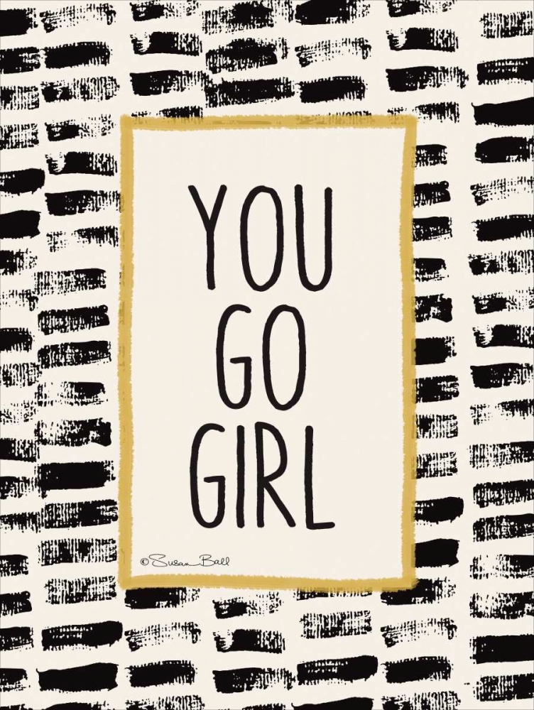 You Go Girl! art print by Susan Ball for $57.95 CAD