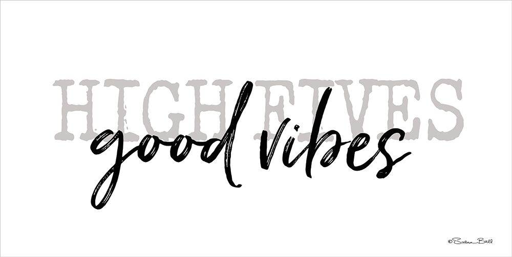 High Fives Good Vibes art print by Susan Ball for $57.95 CAD