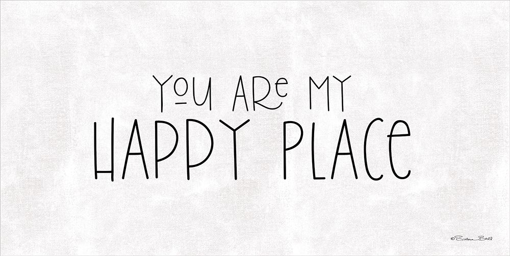 You Are My Happy Place art print by Susan Ball for $57.95 CAD