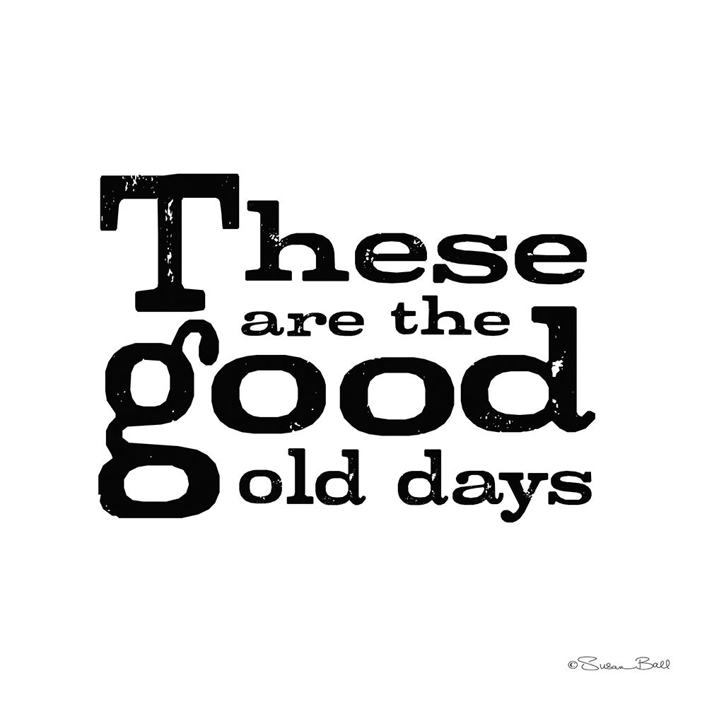 These are the Good Old Days art print by Susan Ball for $57.95 CAD