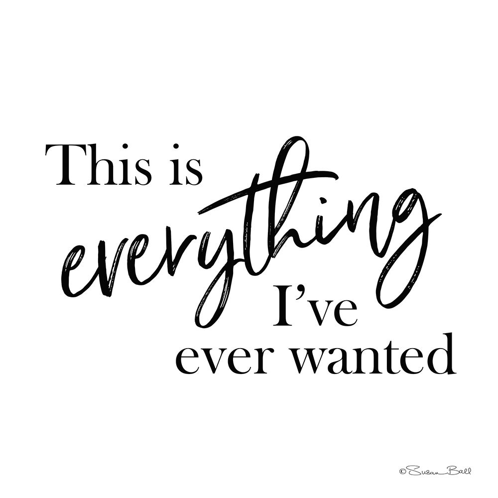 This is Everything art print by Susan Ball for $57.95 CAD