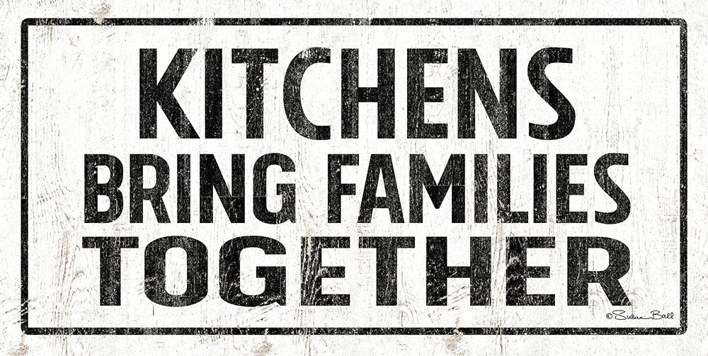Kitchens Bring Families Together art print by Susan Ball for $57.95 CAD