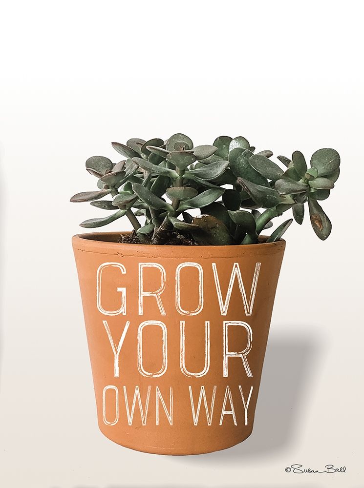 Succulent Grow Your Own Way art print by Susan Ball for $57.95 CAD