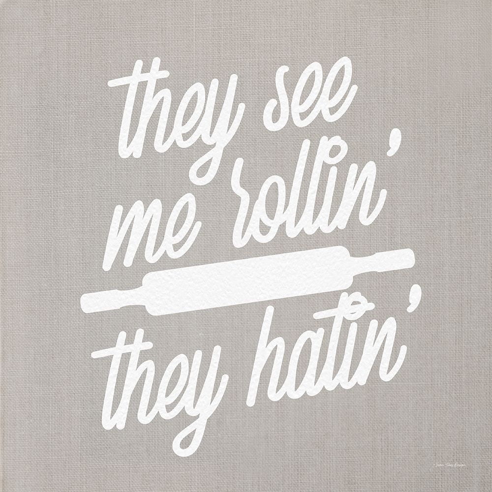 They See Me Rollin They Hatin art print by Stellar Design Studio for $57.95 CAD