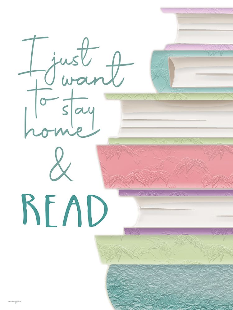 Stay Home and Read art print by Catch A Star Fine Art for $57.95 CAD