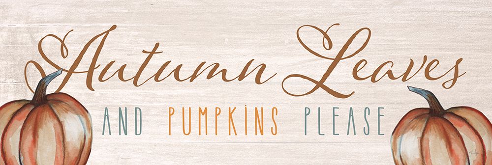 Autumn Leaves and Pumpkins Please art print by Yass Naffas Designs for $57.95 CAD