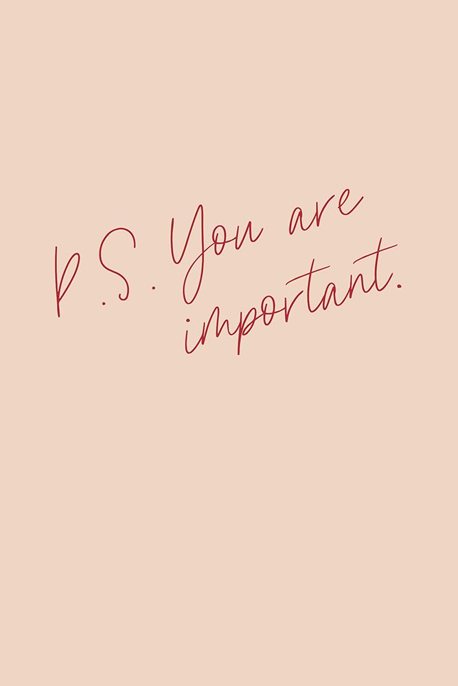 P.S. You are important art print by Anastasia Sawall for $57.95 CAD