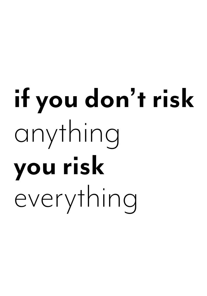 If you dont risk anything you risk everything art print by 1x Studio II for $57.95 CAD