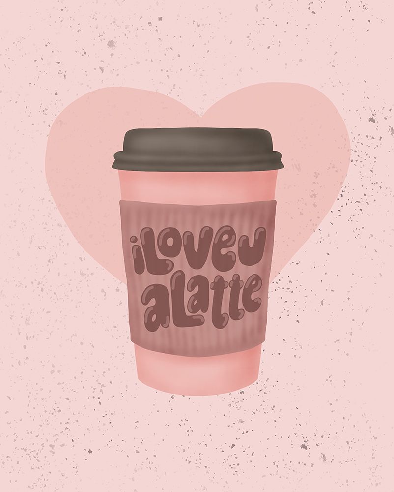 Love you a Latte art print by Aminah Eleonora for $57.95 CAD