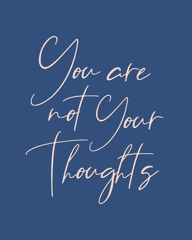 You Are Not Your Thoughts art print by Beth Cai for $57.95 CAD
