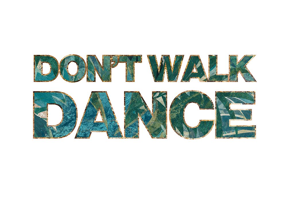 Dont Walk Dance jungle typography art print by Sarah Manovski for $57.95 CAD