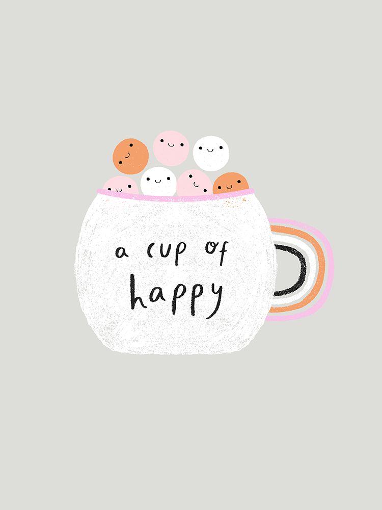 A Cup of Happy art print by Aislinn Simmonds for $57.95 CAD