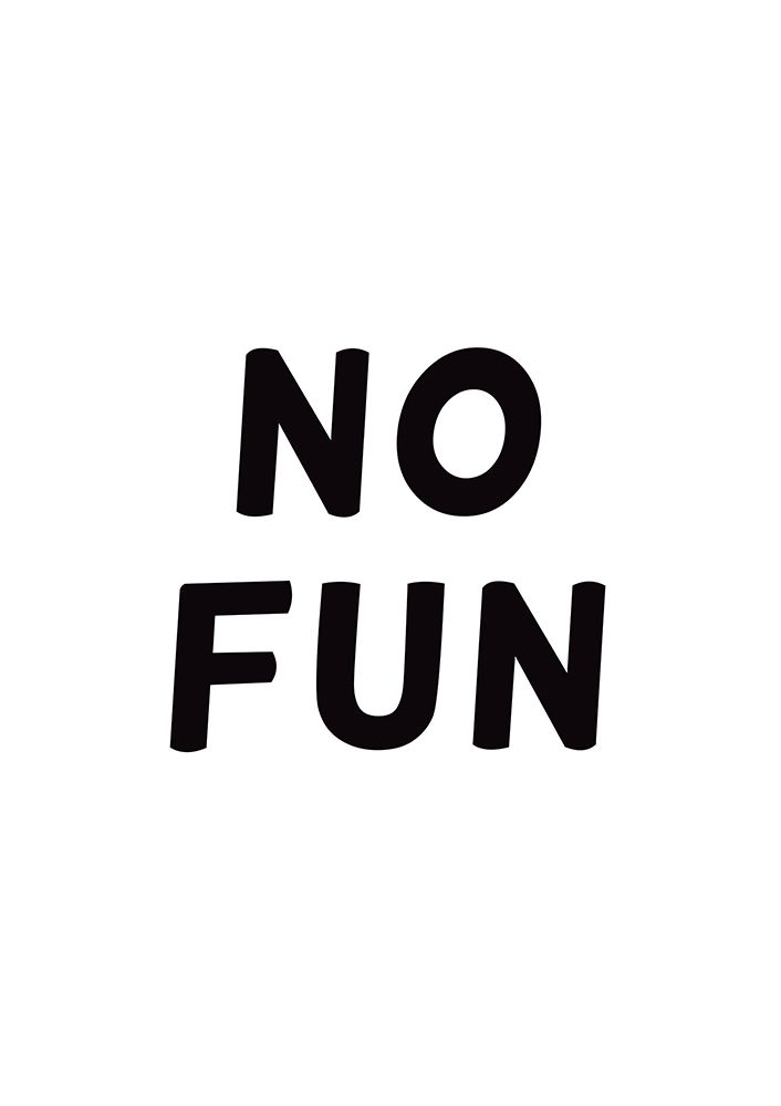 No Fun art print by Saskia Nickles for $57.95 CAD